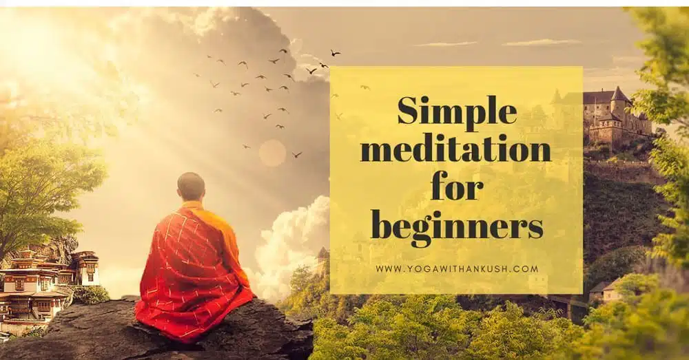 How To Meditate - Simple Meditation For Beginners - Yoga With Ankush