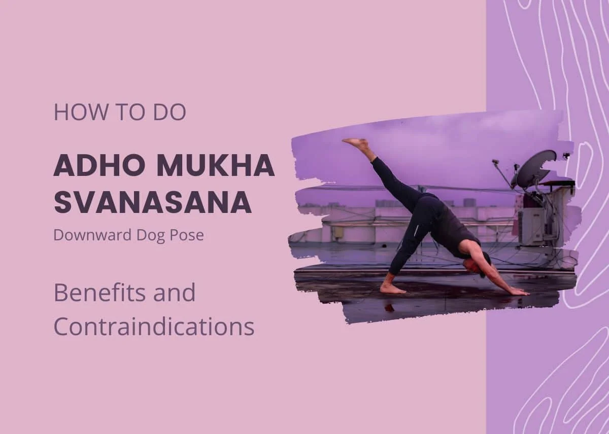 How To Do Adho Mukha Svanasana (Downward Dog Pose) – Adho Mukha ...